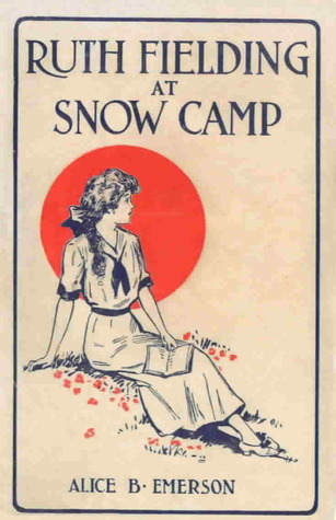 Ruth Fielding at Snow Camp; Or, Lost in the Backwoods